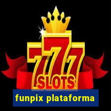 funpix plataforma